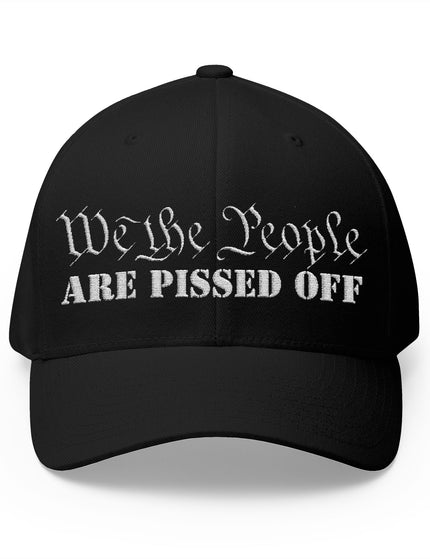 We The People Are Pissed Off Flex Fit Cap